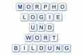 Öffnen Morphologie und Wortbildung